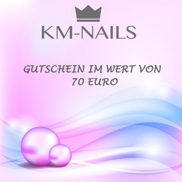 KM-Nails Gutschein im Wert von 70 Euro